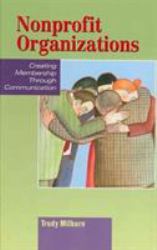 Nonprofit Organizations : Creating Membership Through Communication