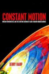 Constant Motion : Ongian Hermeneutics and the Shifting Ground of Early Modern Understanding