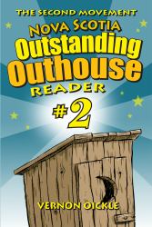 The Second Movement : Nova Scotia Outstanding Outhouse Reader #2