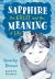 Sapphire the Great and the Meaning of Life Sapphire the Great and the Meaning of Life