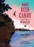 Root Beer Candy and Other Miracles