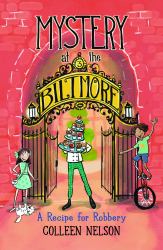 A Recipe for Robbery : Mystery at the Biltmore #3