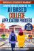 Serious Student/Parent Comprehensive Guide to the AI Based College Application Process : What Every Student and Parent Should Know