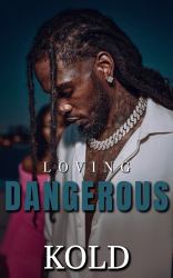 Loving Dangerous