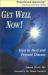 Get Well Now! : How to Heal and Prevent Disease