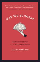 May We Suggest : Restaurant Menus and the Art of Persuasion
