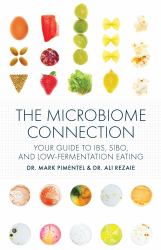 The Microbiome Connection : Your Guide to IBS, SIBO, and Low-Fermentation Eating