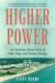 Higher Power : An American Town's Story of Faith, Hope, and Nuclear Energy