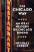 The Chicago Way : An Oral History of Chicago Dining