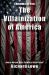 The Villainization of America : How a Nation Was Taught to Hate Itself