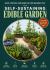 The Self-Sustaining Edible Garden:Create a Perpetual Food Garden That Sows and Grows Itself