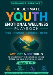 The Ultimate Youth Emotional Wellness Playbook