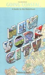 Going Coastal New York City : A Guide to the Waterfront