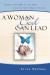A Woman God Can Lead : Lessons from Women of the Bible Help You Make Today's Choices