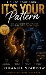 It's Not Your Sign It's Your Pattern : Why Attachment Styles Matter More Than Compatibility in Love