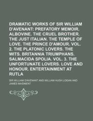 The Dramatic Works of Sir William D'Avenant