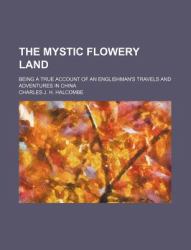 The Mystic Flowery Land