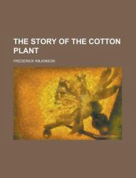 The Story of the Cotton Plant