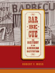 Barbecue : The History of an American Institution