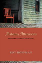 Alabama Afternoons : Profiles and Conversations