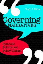 Governing Narratives : Symbolic Politics and Policy Change