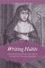 Writing Habits : Historicism, Philosophy, and English Benedictine Convents, 1600-1800 Writing Habits : Historicism, Philosophy, and English Benedictine Convents, 1600-1800