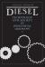 Diesel : Technology and Society in Industrial Germany Diesel : Technology and Society in Industrial Germany