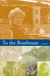 To the Boathouse : A Memoir