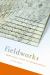 Fieldworks : From Place to Site in Postwar Poetics