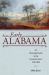 Early Alabama : An Illustrated Guide to the Formative Years, 1798-1826