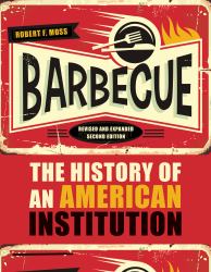 Barbecue : The History of an American Institution, Revised and Expanded Second Edition