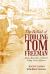 The Ballad of Fiddling Tom Freeman : Music, Moonshine, and Murder in Bug Tussle, Alabama