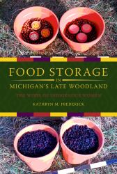 Food Storage in Michigan's Late Woodland : The Work of Indigenous Women