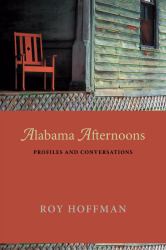 Alabama Afternoons : Profiles and Conversations