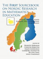 The First Sourcebook on Nordic Research in Mathematics Education : Norway, Sweden, Iceland, Denmark and Contributions from Finland