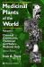 Medicinal Plants of the World Vol. 1 : Chemical Constituents, Traditional and Modern Uses