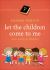 Let the Children Come to Me : Bible Stories for Children