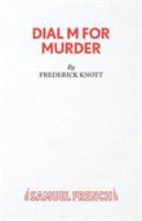 Dial M for Murder : A Play