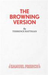 The Browning Version : A Play in One Act