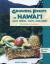 Growing Fruits, Herbs, Nuts and Seeds in Hawaii : A How-To Guide for the Gardener