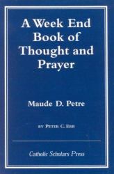 A Week End Book of Thought and Prayer by Maude D. Petre