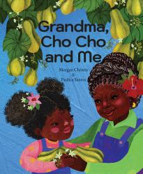 Grandma, Cho Cho and Me