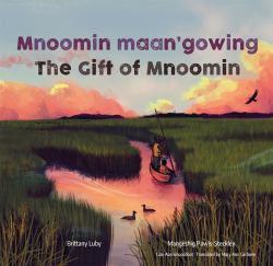 Mnoomin Maan'gowing / the Gift of Mnoomin