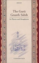 The Guru Granth Sahib : Its Physics and Metaphysics