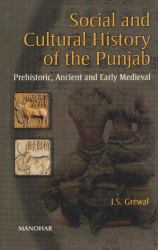 Social and Cultural History of the Punjab : Prehistoric, Ancient and Early Medieval