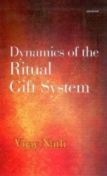 Dynamics of the Ritual Gift System : Some Unexplored Dimensions