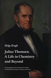 Julius Thomsen : A Life in Chemistry and Beyond