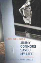Jimmy Connors Saved My Life : A Personal Biography
