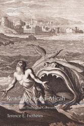 Reading Hosea?Micah : A Literary and Theological Commentary