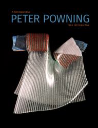 Peter Powning : A Retrospective / une Rétrospective